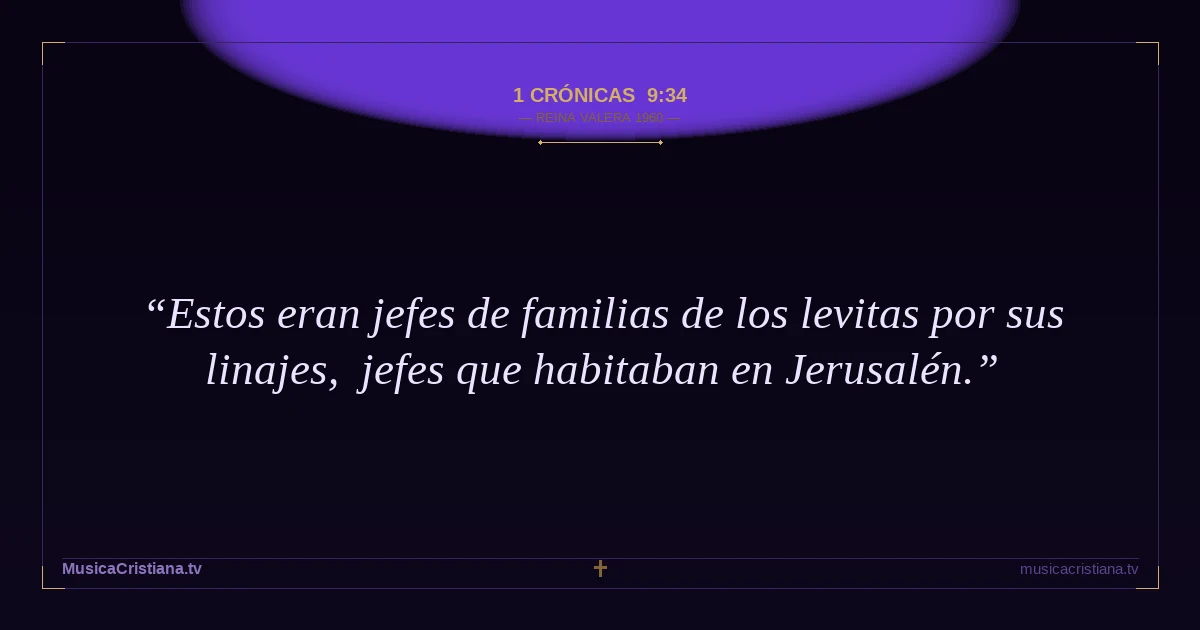 1 Crónicas 9:34 — Biblia Reina Valera 1960 — MusicaCristiana.tv