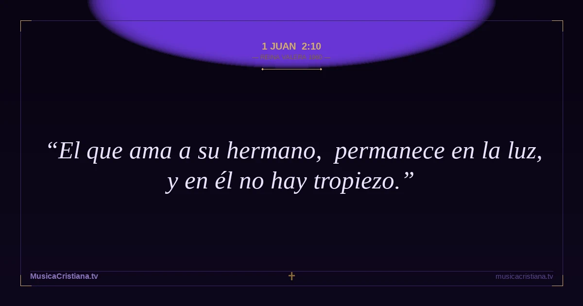 1 Juan 2:10 — Biblia Reina Valera 1960 — MusicaCristiana.tv