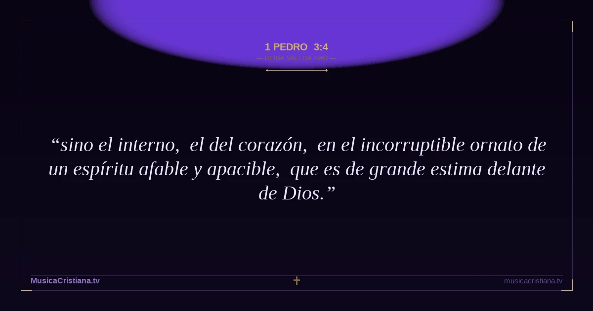 1 Pedro 3:4 — Biblia Reina Valera 1960 — MusicaCristiana.tv