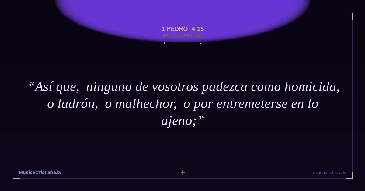 1 Pedro 4:15 — Biblia Reina Valera 1960 — MusicaCristiana.tv