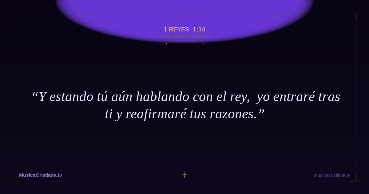 1 Reyes 1:14 — Biblia Reina Valera 1960 — MusicaCristiana.tv
