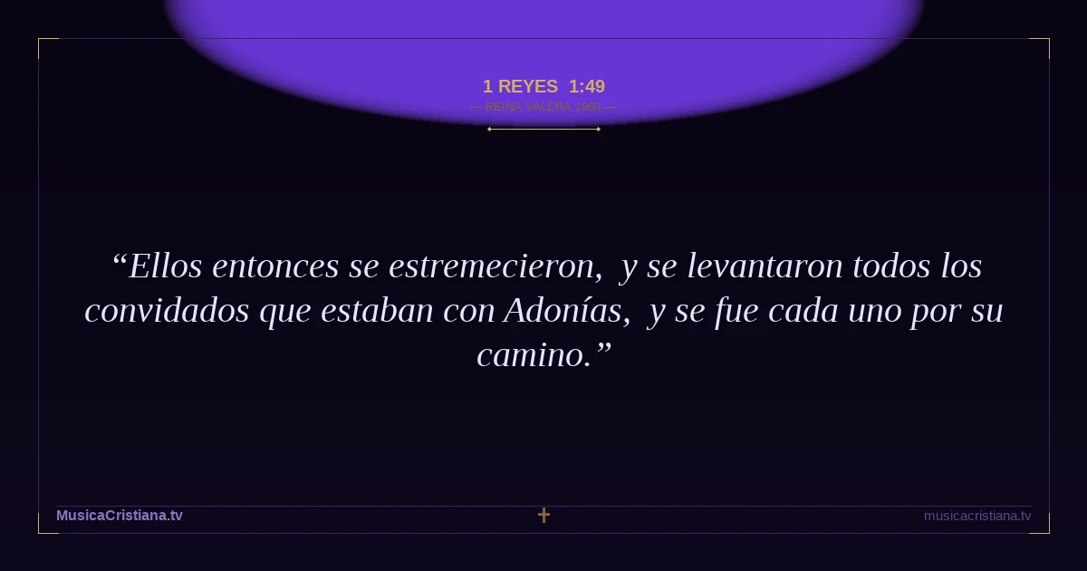1 Reyes 1:49 — Biblia Reina Valera 1960 — MusicaCristiana.tv