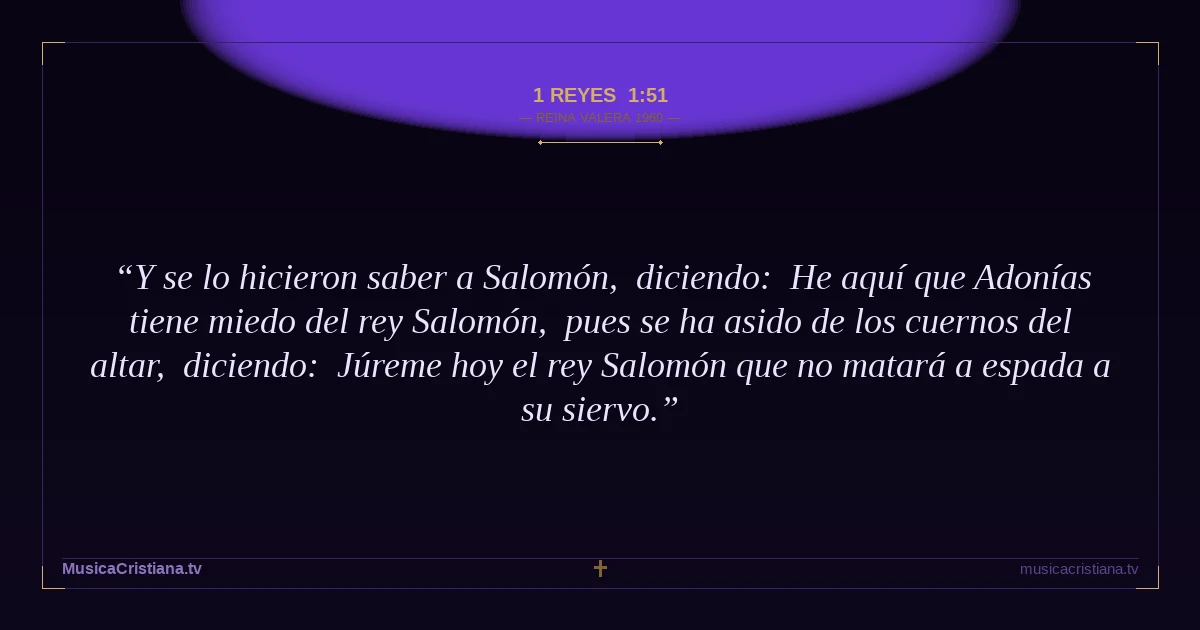 1 Reyes 1:51 — Biblia Reina Valera 1960 — MusicaCristiana.tv