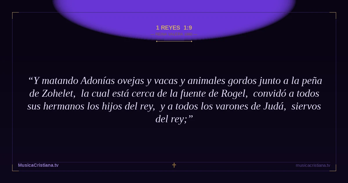 1 Reyes 1:9 — Biblia Reina Valera 1960 — MusicaCristiana.tv