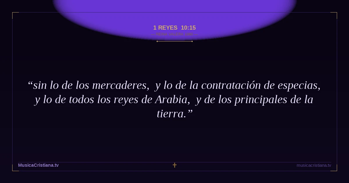 1 Reyes 10:15 — Biblia Reina Valera 1960 — MusicaCristiana.tv