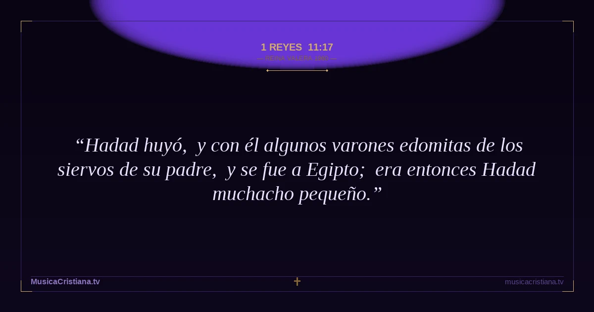1 Reyes 11:17 — Biblia Reina Valera 1960 — MusicaCristiana.tv