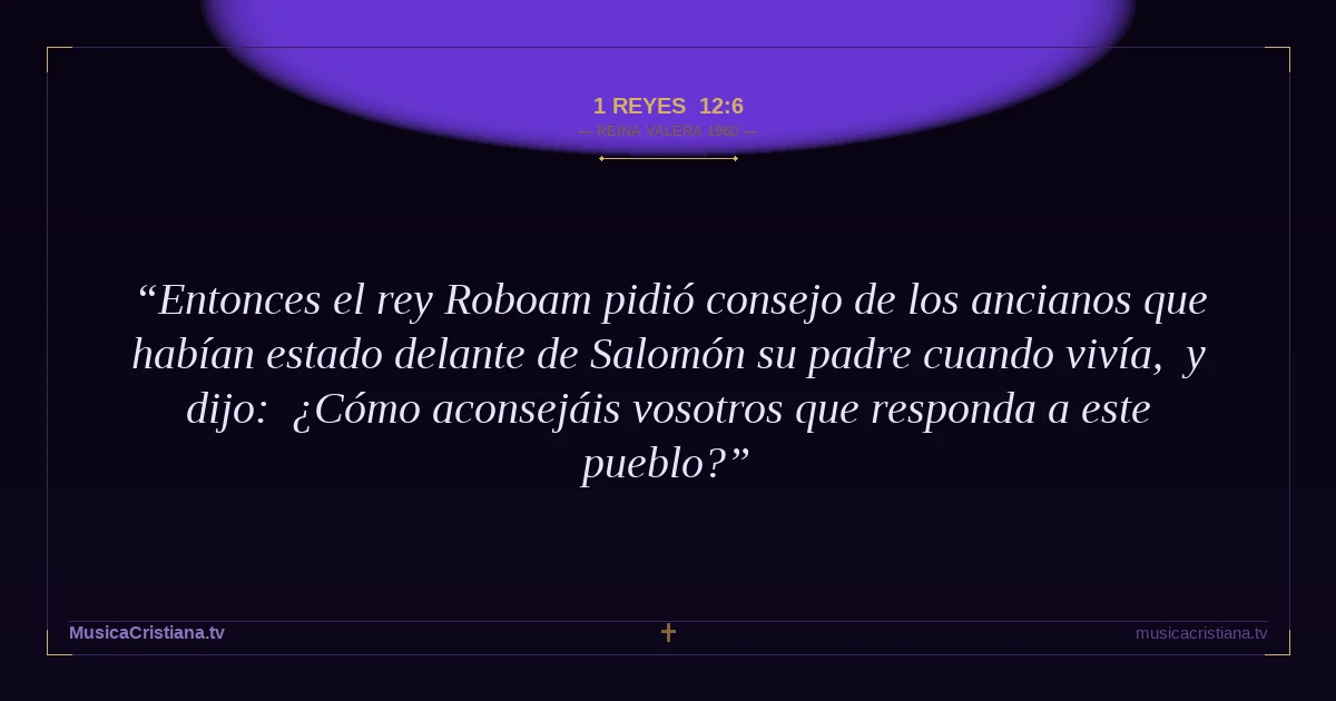 1 Reyes 12:6 — Biblia Reina Valera 1960 — MusicaCristiana.tv