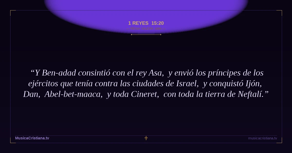 1 Reyes 15:20 — Biblia Reina Valera 1960 — MusicaCristiana.tv