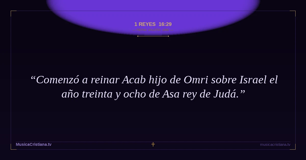 1 Reyes 16:29 — Biblia Reina Valera 1960 — MusicaCristiana.tv