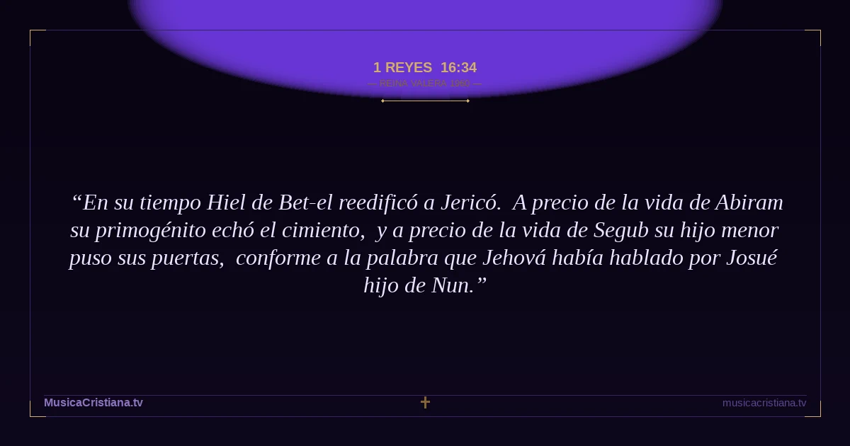 1 Reyes 16:34 — Biblia Reina Valera 1960 — MusicaCristiana.tv