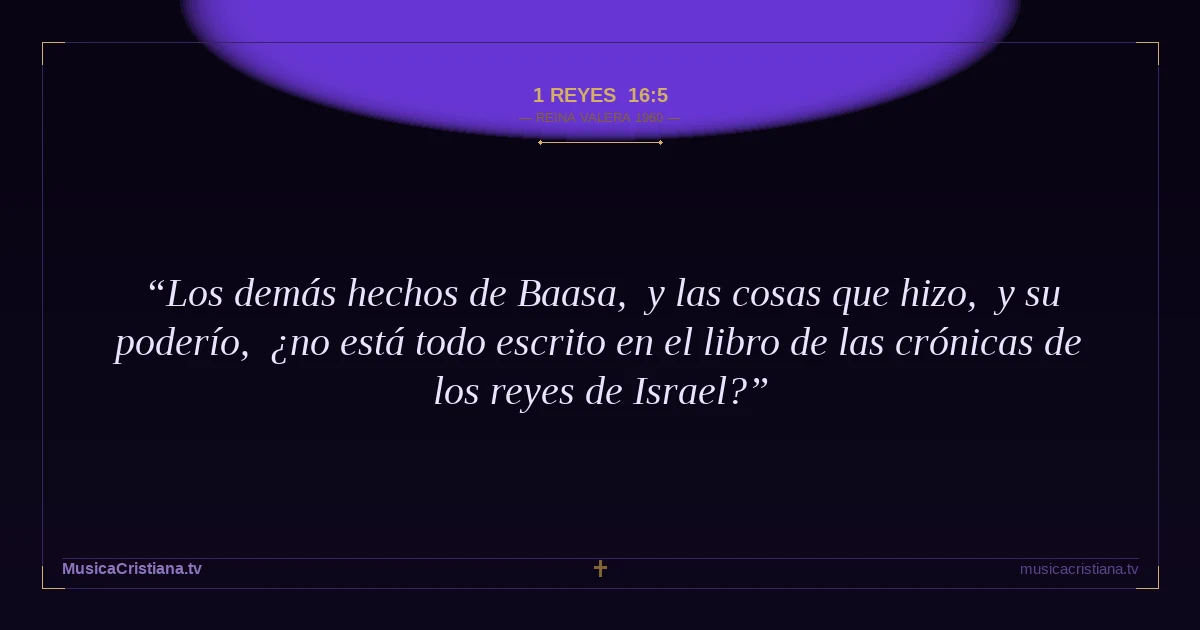 1 Reyes 16:5 — Biblia Reina Valera 1960 — MusicaCristiana.tv