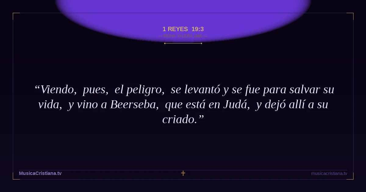 1 Reyes 19:3 — Biblia Reina Valera 1960 — MusicaCristiana.tv