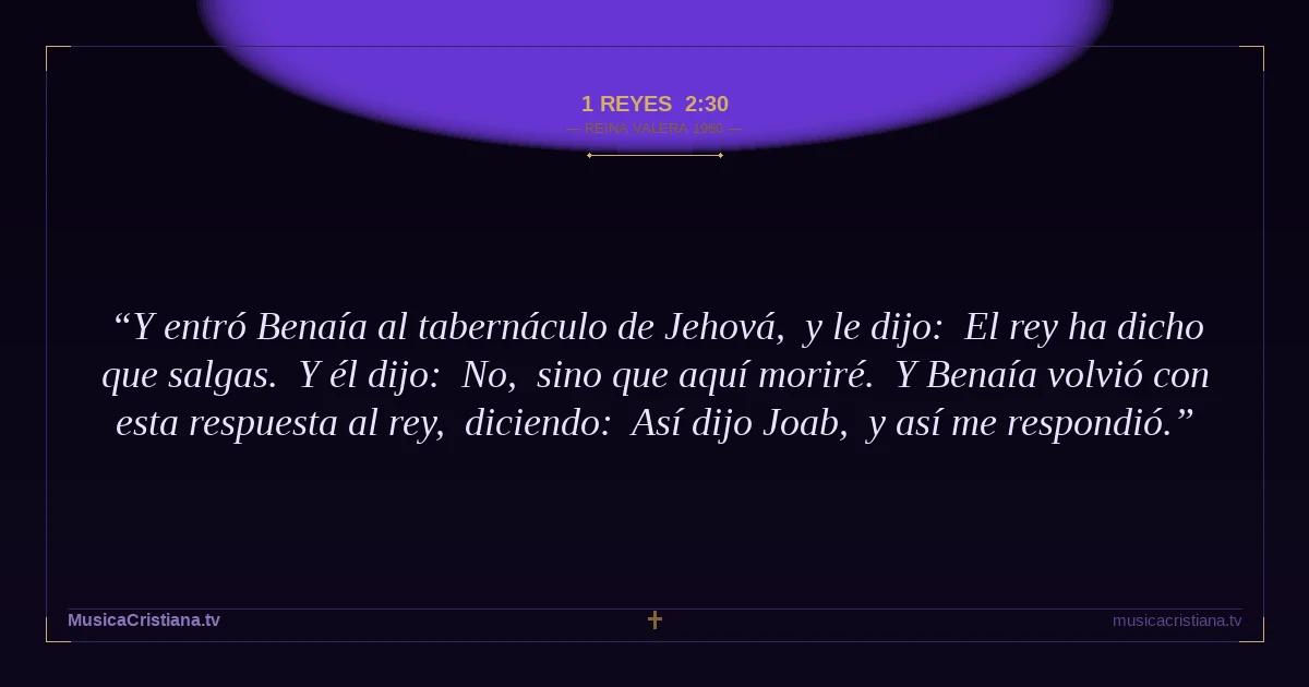 1 Reyes 2:30 — Biblia Reina Valera 1960 — MusicaCristiana.tv