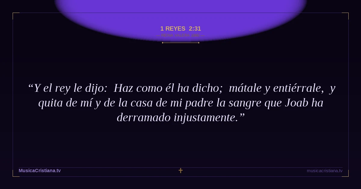 1 Reyes 2:31 — Biblia Reina Valera 1960 — MusicaCristiana.tv