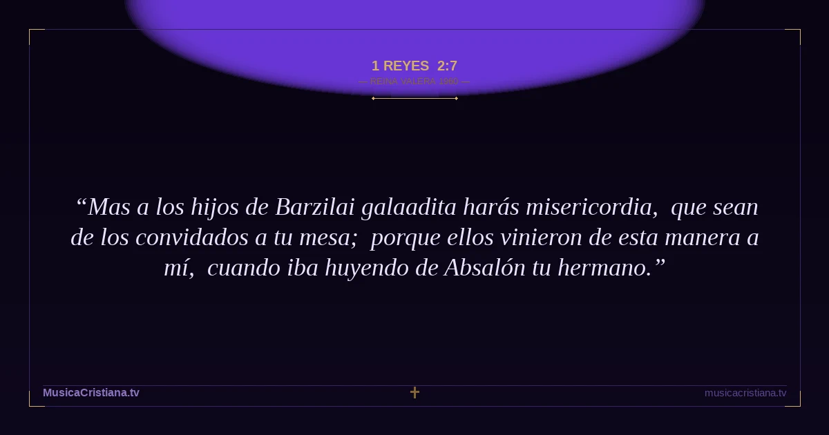 1 Reyes 2:7 — Biblia Reina Valera 1960 — MusicaCristiana.tv
