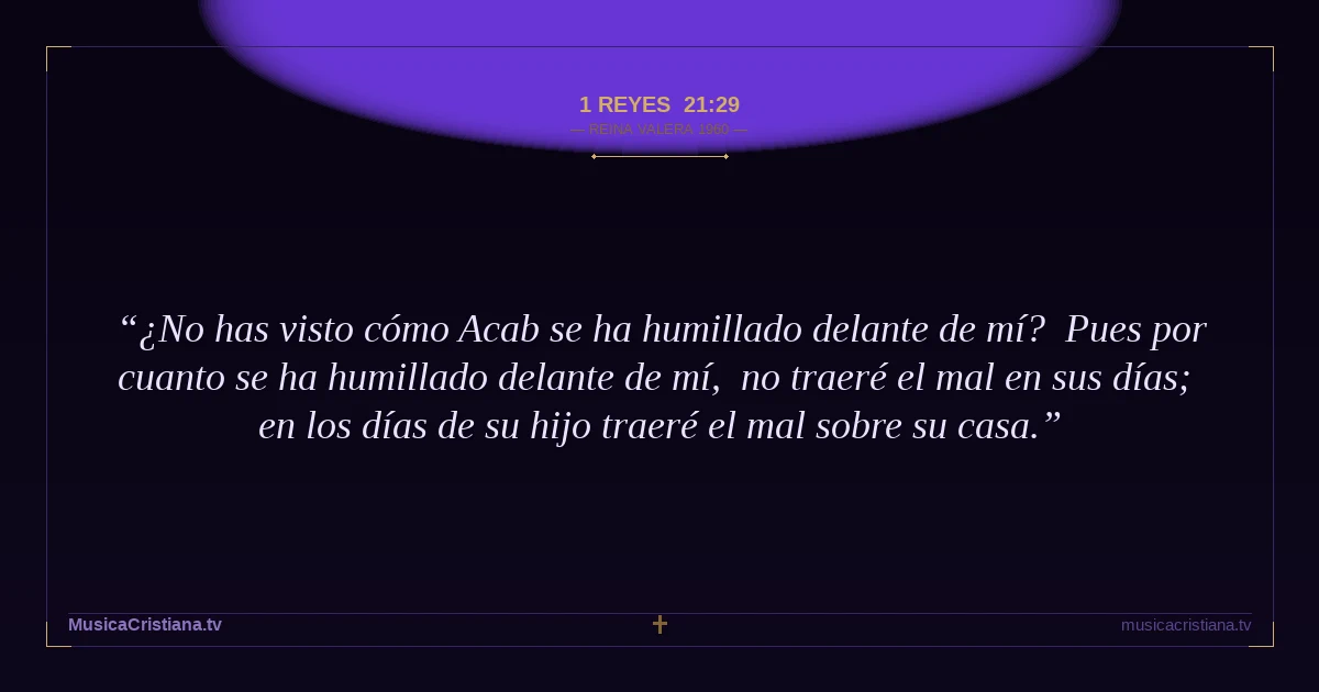 1 Reyes 21:29 — Biblia Reina Valera 1960 — MusicaCristiana.tv