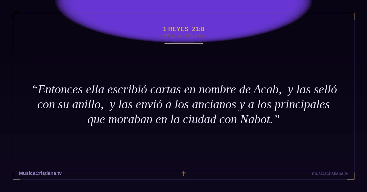 1 Reyes 21:8 — Biblia Reina Valera 1960 — MusicaCristiana.tv