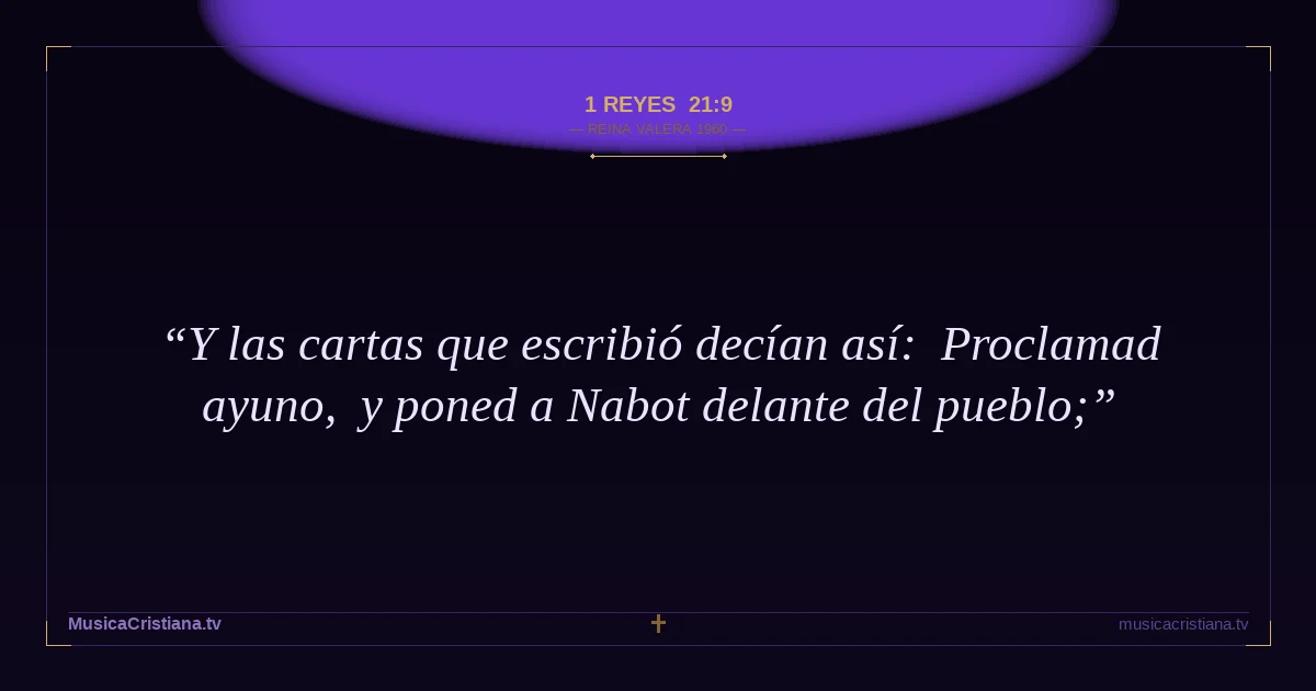 1 Reyes 21:9 — Biblia Reina Valera 1960 — MusicaCristiana.tv