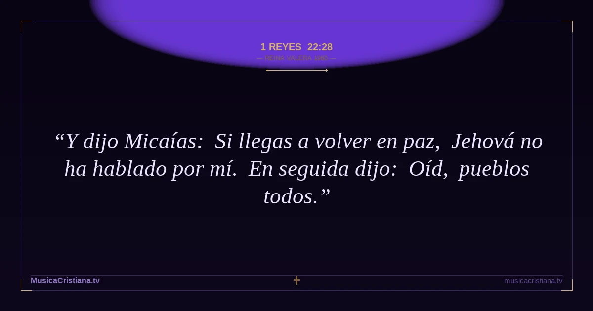 1 Reyes 22:28 — Biblia Reina Valera 1960 — MusicaCristiana.tv