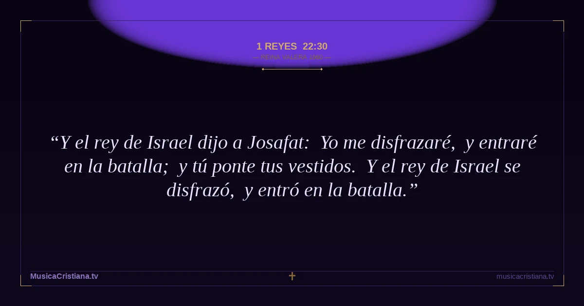 1 Reyes 22:30 — Biblia Reina Valera 1960 — MusicaCristiana.tv