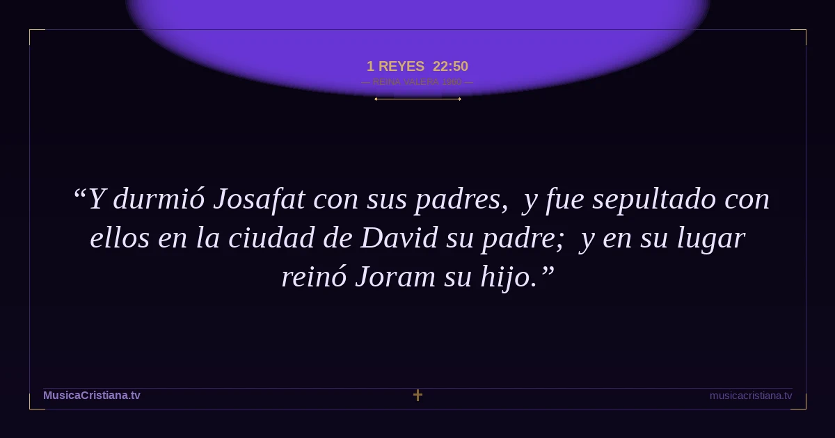 1 Reyes 22:50 — Biblia Reina Valera 1960 — MusicaCristiana.tv