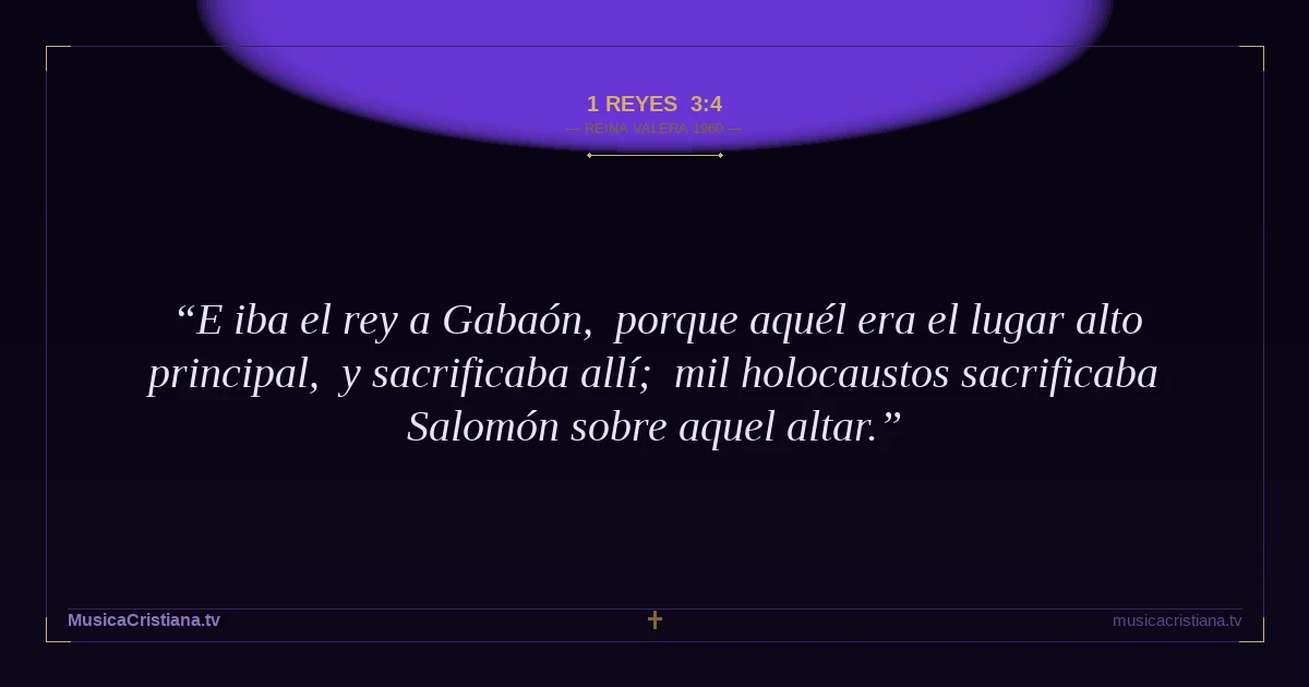 1 Reyes 3:4 — Biblia Reina Valera 1960 — MusicaCristiana.tv