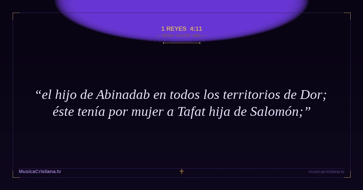 1 Reyes 4:11 — Biblia Reina Valera 1960 — MusicaCristiana.tv