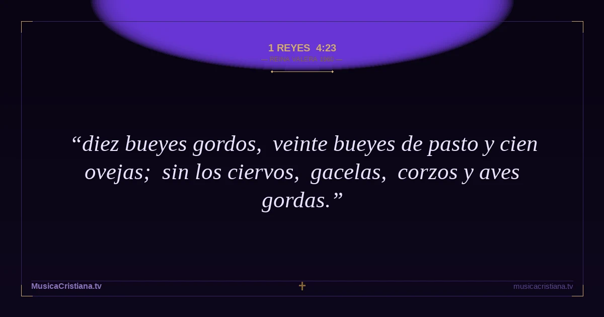 1 Reyes 4:23 — Biblia Reina Valera 1960 — MusicaCristiana.tv