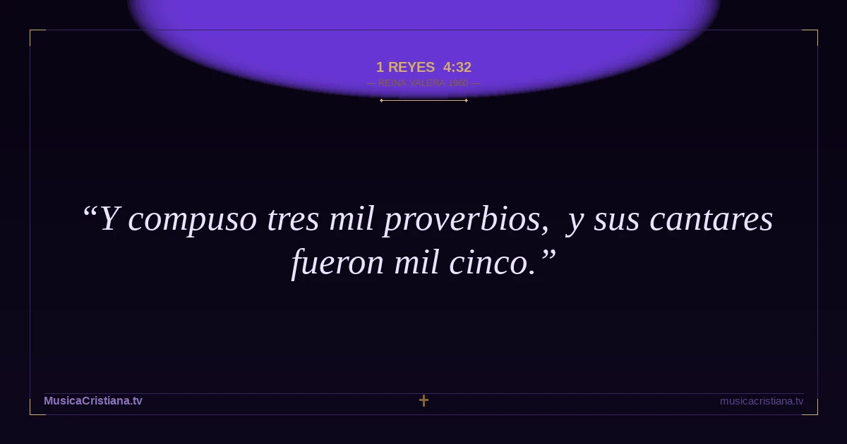 1 Reyes 4:32 — Biblia Reina Valera 1960 — MusicaCristiana.tv