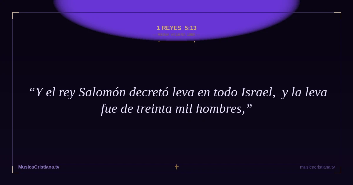 1 Reyes 5:13 — Biblia Reina Valera 1960 — MusicaCristiana.tv