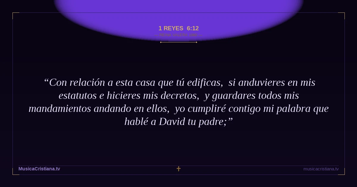 1 Reyes 6:12 — Biblia Reina Valera 1960 — MusicaCristiana.tv