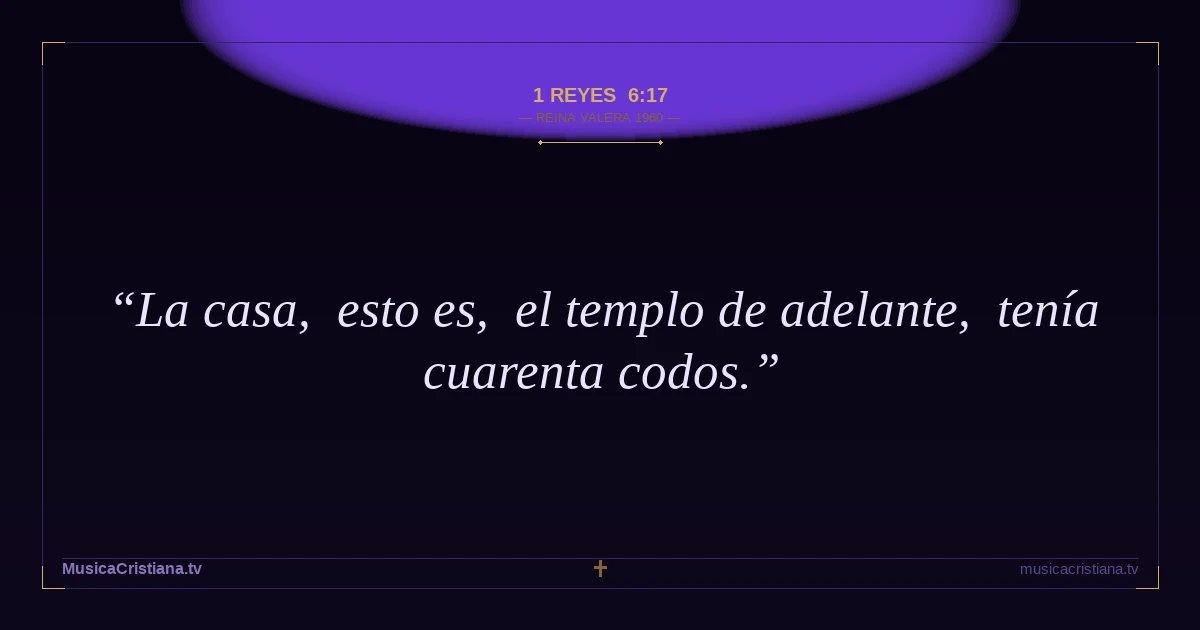 1 Reyes 6:17 — Biblia Reina Valera 1960 — MusicaCristiana.tv