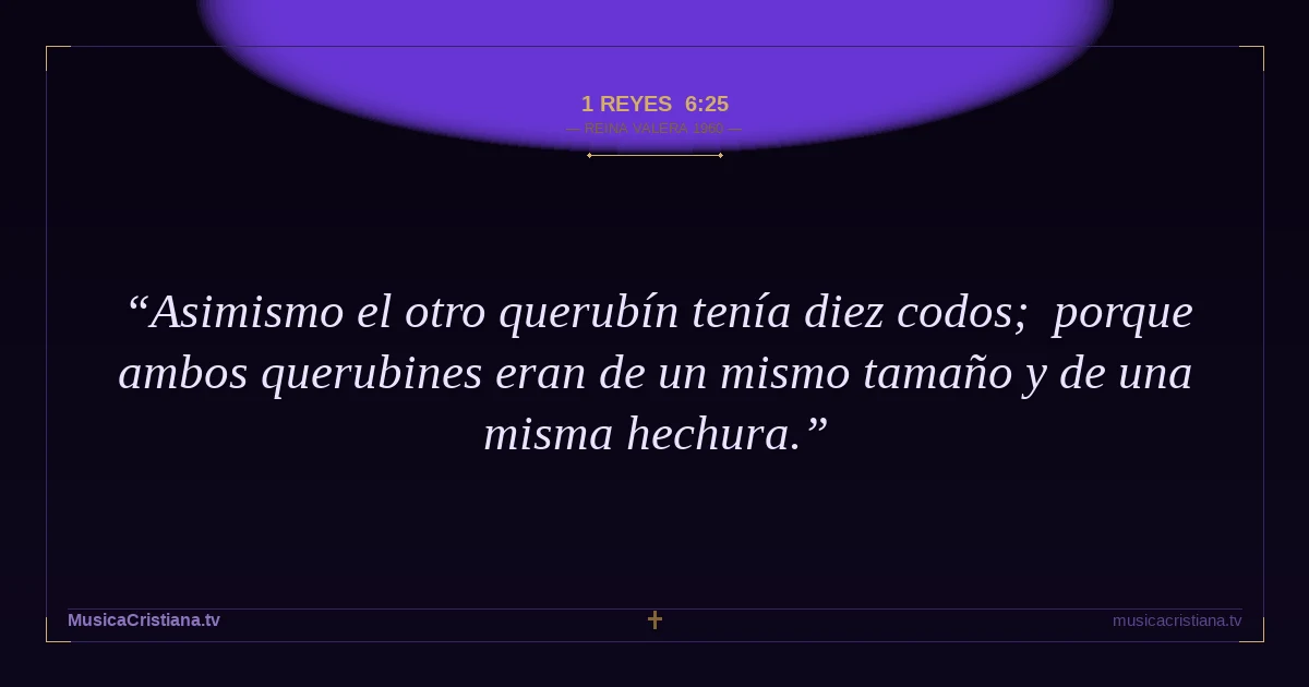1 Reyes 6:25 — Biblia Reina Valera 1960 — MusicaCristiana.tv