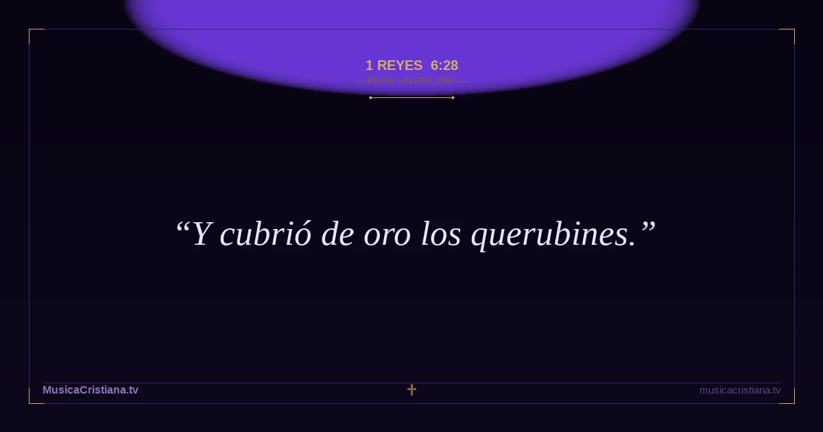 1 Reyes 6:28 — Biblia Reina Valera 1960 — MusicaCristiana.tv