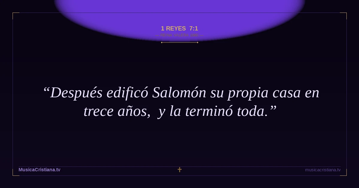 1 Reyes 7:1 — Biblia Reina Valera 1960 — MusicaCristiana.tv