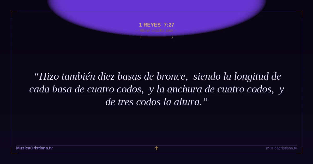 1 Reyes 7:27 — Biblia Reina Valera 1960 — MusicaCristiana.tv
