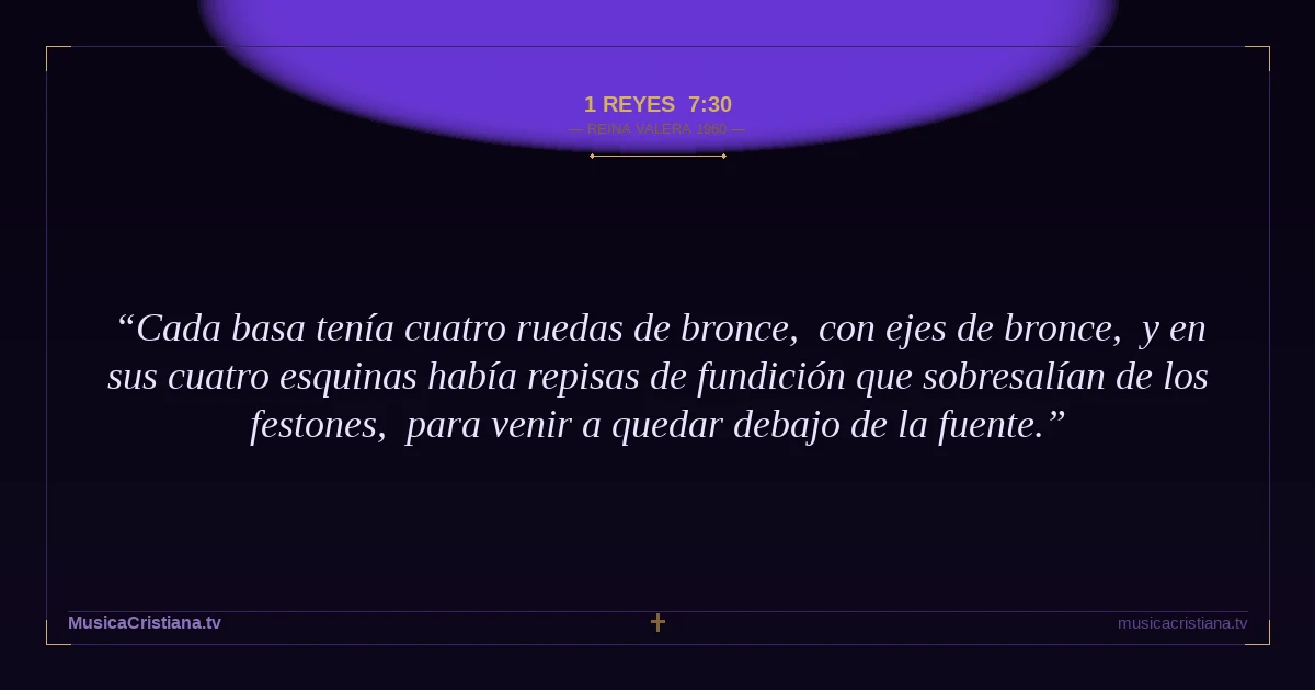 1 Reyes 7:30 — Biblia Reina Valera 1960 — MusicaCristiana.tv