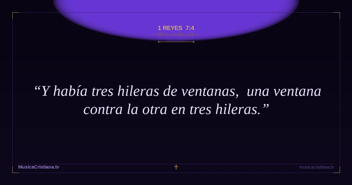 1 Reyes 7:4 — Biblia Reina Valera 1960 — MusicaCristiana.tv