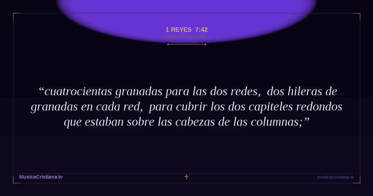 1 Reyes 7:42 — Biblia Reina Valera 1960 — MusicaCristiana.tv