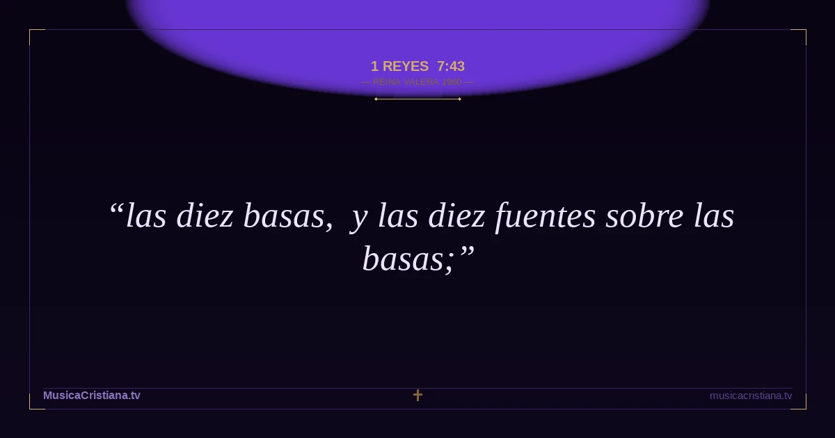1 Reyes 7:43 — Biblia Reina Valera 1960 — MusicaCristiana.tv