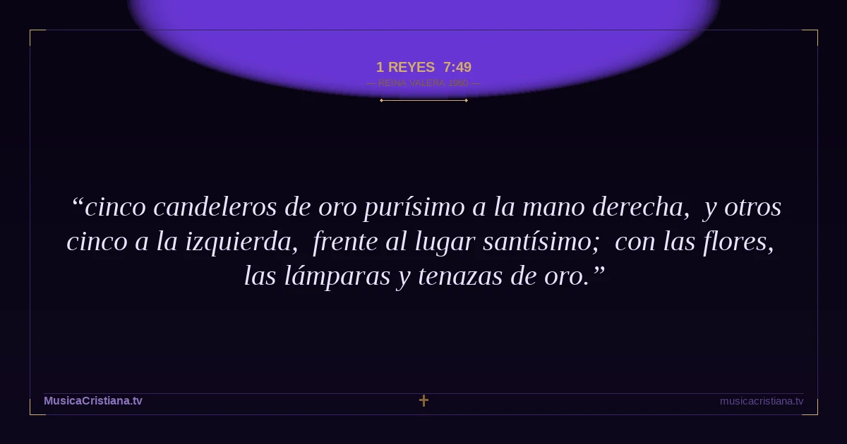 1 Reyes 7:49 — Biblia Reina Valera 1960 — MusicaCristiana.tv
