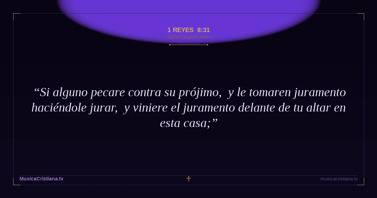 1 Reyes 8:31 — Biblia Reina Valera 1960 — MusicaCristiana.tv