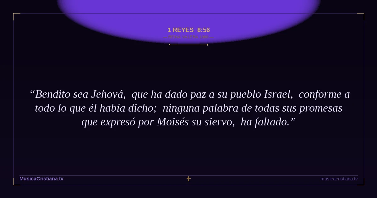 1 Reyes 8:56 — Biblia Reina Valera 1960 — MusicaCristiana.tv