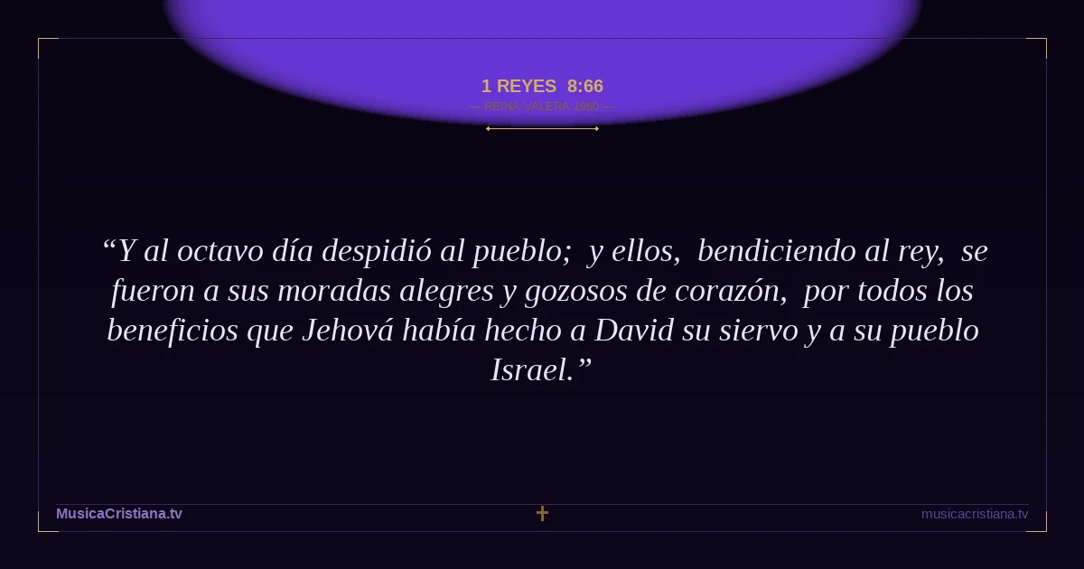 1 Reyes 8:66 — Biblia Reina Valera 1960 — MusicaCristiana.tv