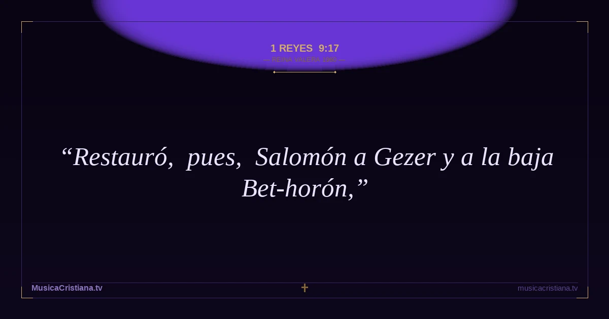 1 Reyes 9:17 — Biblia Reina Valera 1960 — MusicaCristiana.tv