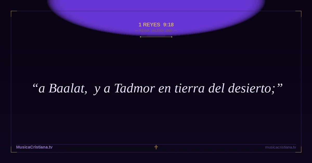 1 Reyes 9:18 — Biblia Reina Valera 1960 — MusicaCristiana.tv