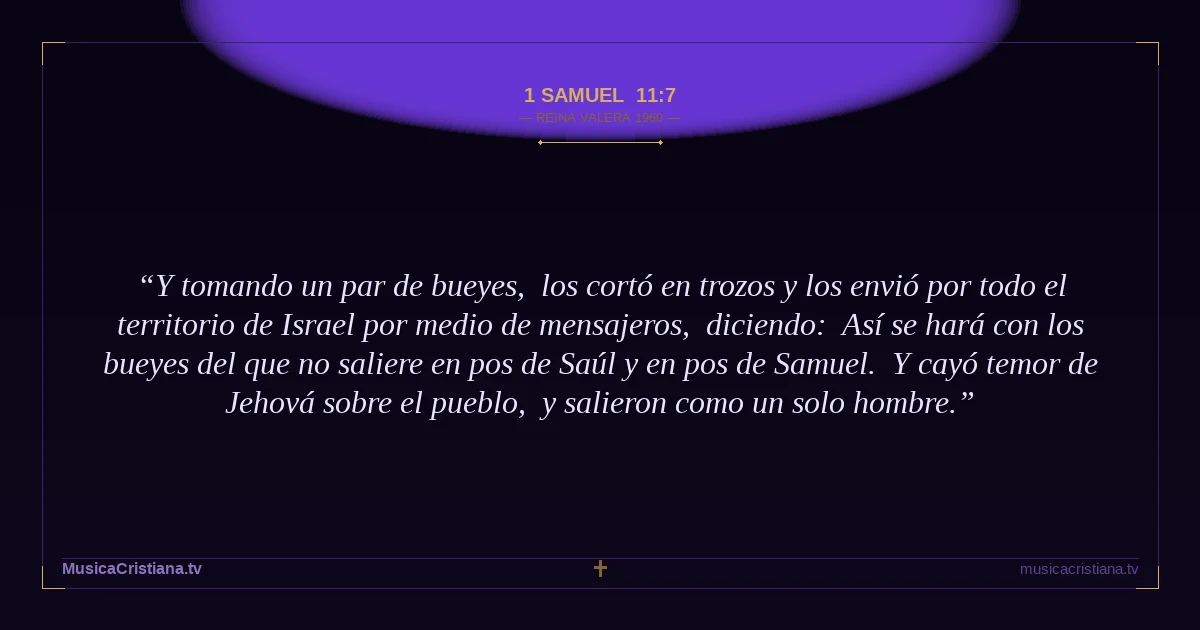 1 Samuel 11:7 — Biblia Reina Valera 1960 — MusicaCristiana.tv