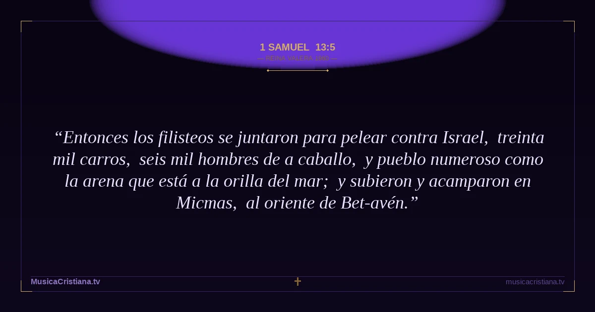 1 Samuel 13:5 — Biblia Reina Valera 1960 — MusicaCristiana.tv