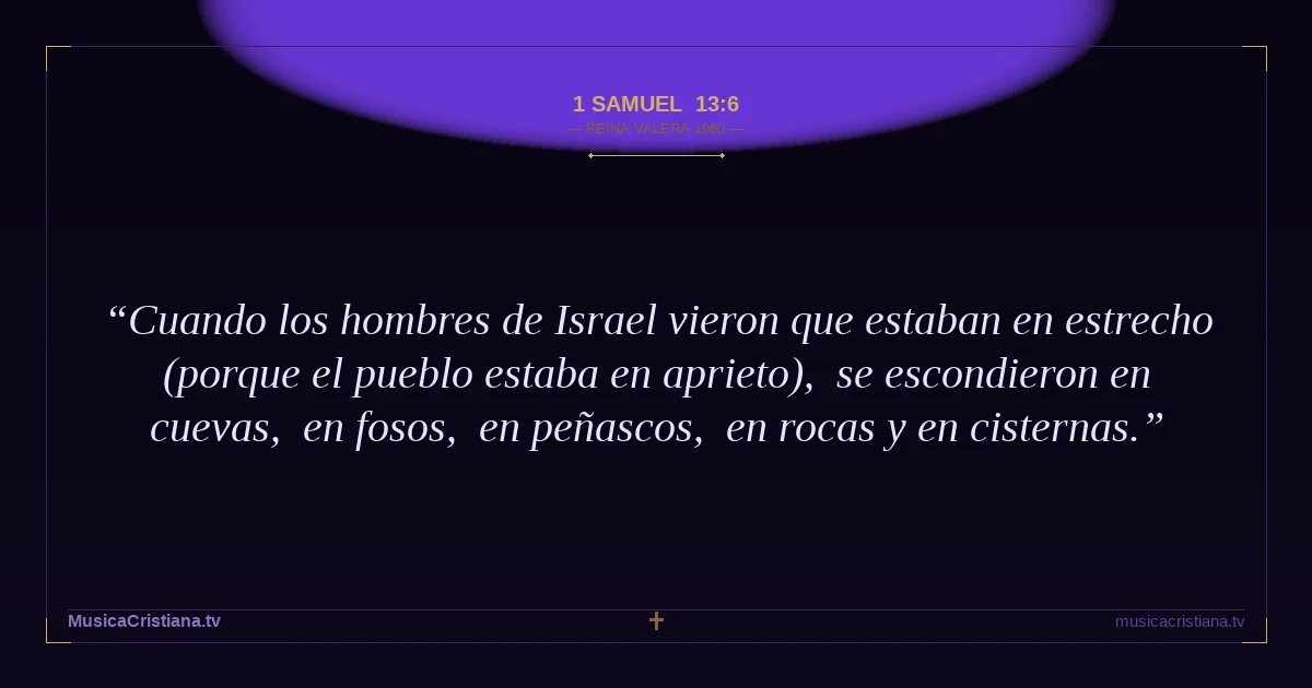 1 Samuel 13:6 — Biblia Reina Valera 1960 — MusicaCristiana.tv