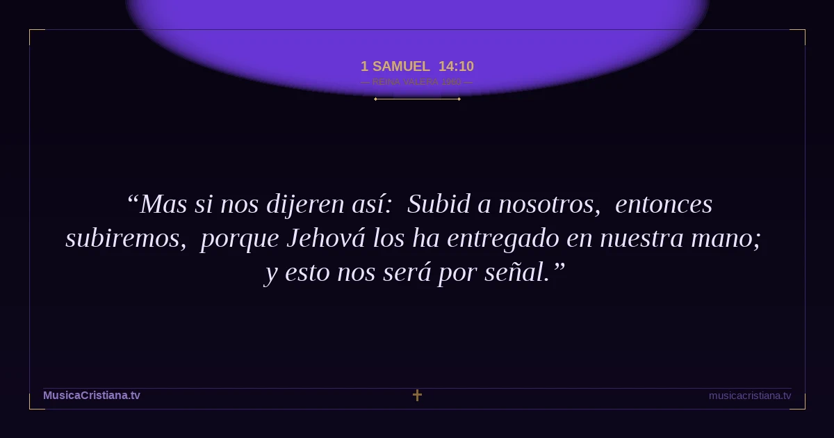 1 Samuel 14:10 — Biblia Reina Valera 1960 — MusicaCristiana.tv